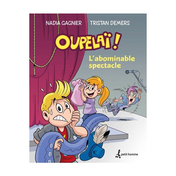 L'abominable spectacle, Tome 1, Oupelaï
