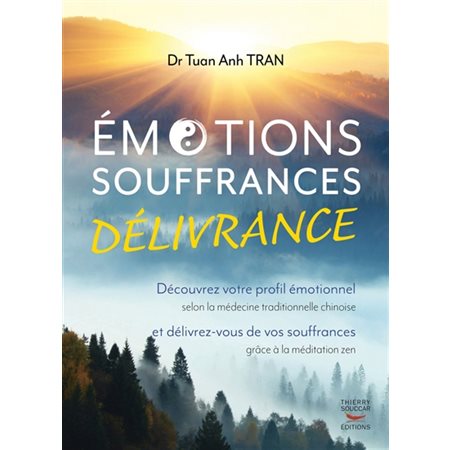 Emotions, souffrances, délivrance