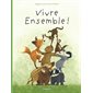 Vivre ensemble !, Tome 3, La famille Blaireau Renard présente