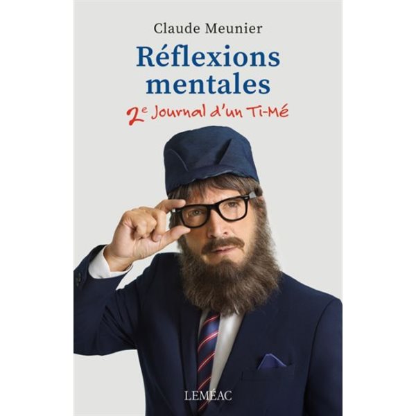 Réflexions mentales, Tome 2, Journal d'un Ti-Mé