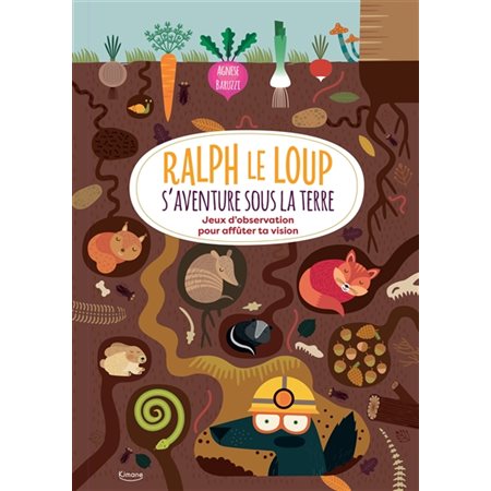 Ralph le loup s'aventure sous la terre