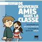 De nouveaux amis dans la classe