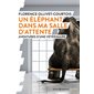 Un éléphant dans ma salle d'attente