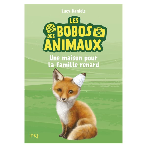 Une maison pour la famille renard, Tome 3, Les bobos des animaux