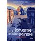 Les imposteurs, Tome 2, La disparition des enfants Greystone