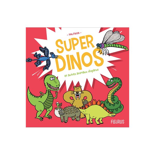 Super dinos et autres animaux disparus