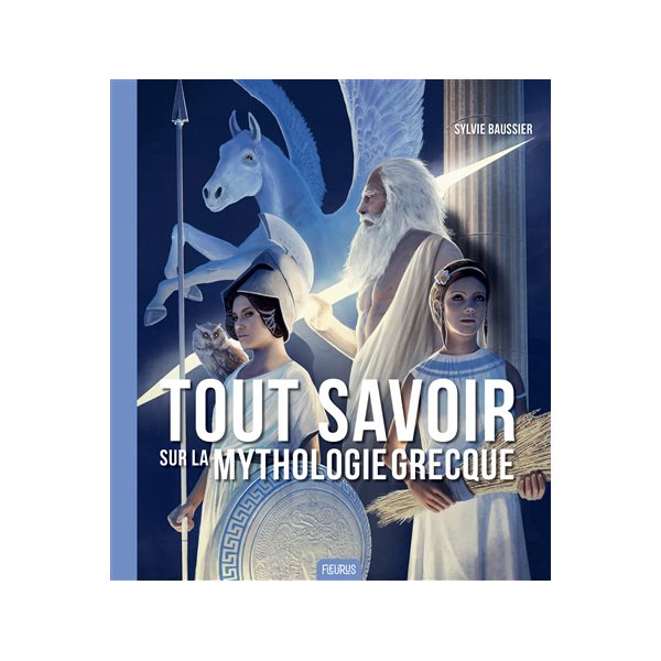 Tout savoir sur la mythologie grecque