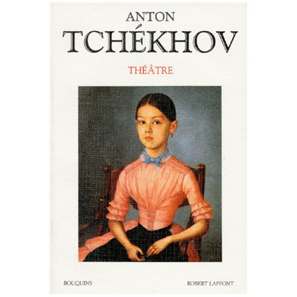 Théâtre complet, Vol. 1, Anton Tchekhov