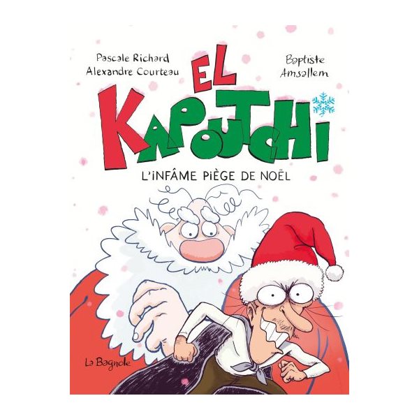 L'infâme piège de Noël, Tome 3, El Kapoutchi