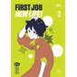 First job new life ! T.03