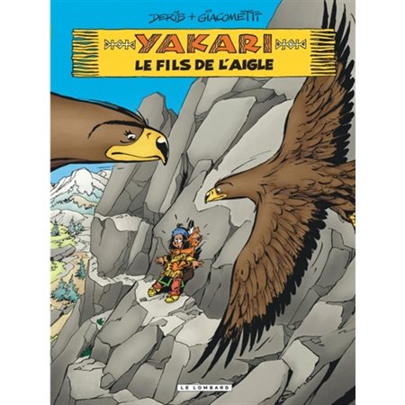 Le fils de l'aigle, Tome 41, Yakari