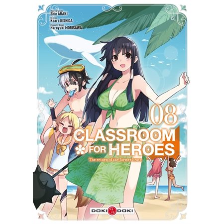 Classroom for heroes : the return of the former brave T.08