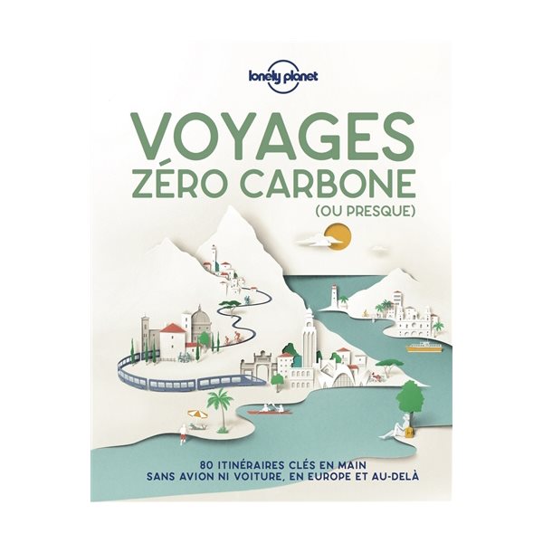 Voyages zéro carbone (ou presque)