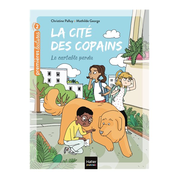 Le cartable perdu, Tome 2, La cité des copains