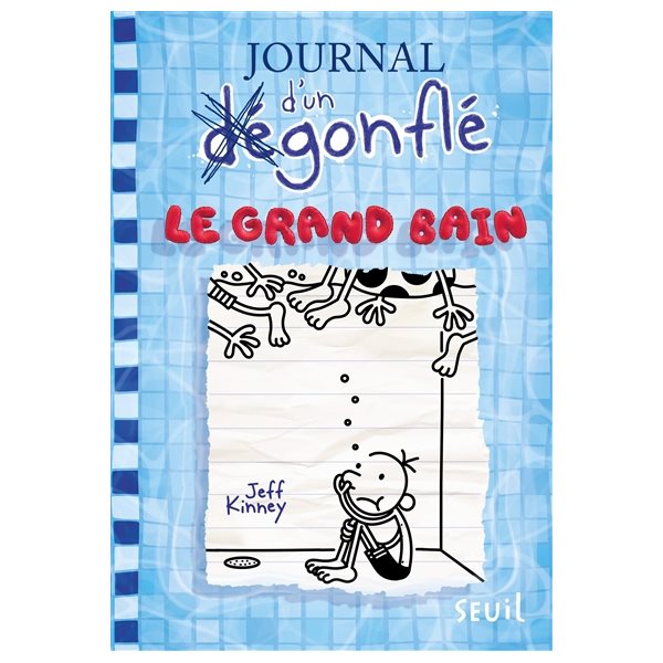 Le grand bain, Tome 15, Journal d'un dégonflé