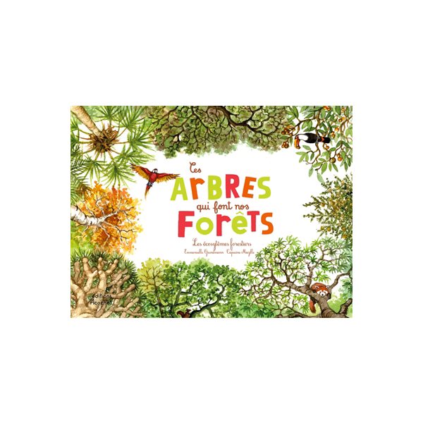 Ces arbres qui font nos forêts