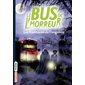 Les frontières de l'angoisse, Tome 3, Le bus de l'horreur