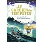 Les guerriers de la marée perdue, Tome 2, Le gardien des tempêtes