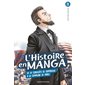 De la conquête de l'Amérique à la Commune de Paris, Tome 8, L'histoire en manga