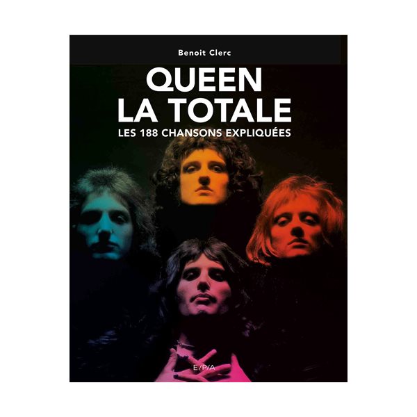 Queen la totale : les 188 chansons expliquées
