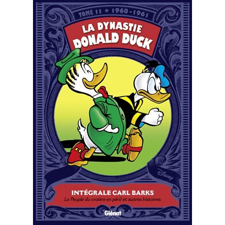 Le peuple du cratère en péril et autres histoires, Tome 11, La dynastie Donald Duck