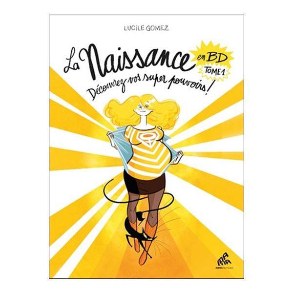 Découvrez vos super pouvoirs !, Tome 1, La naissance en BD