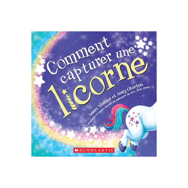 Comment capturer une licorne