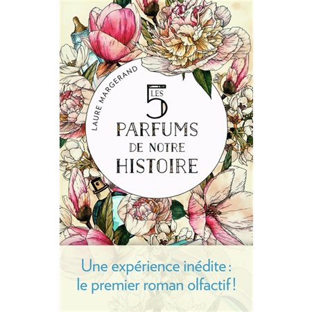 Les 5 parfums de notre histoire