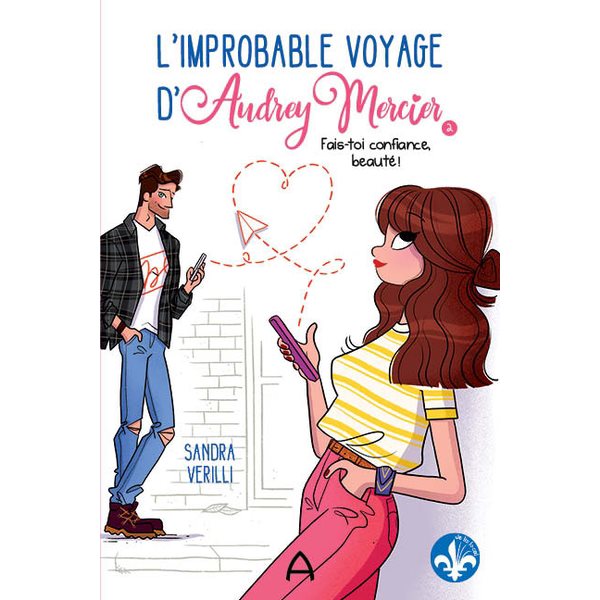 Fais-toi confiance, beauté!, Tome 2, L'improbable voyage d'Audrey Mercier