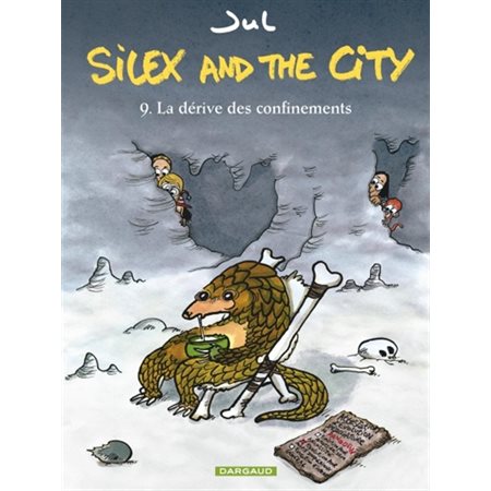 La dérive des confinements, Tome 9, Silex and the city