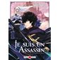 Je suis un assassin (et je surpasse le héros) T.01