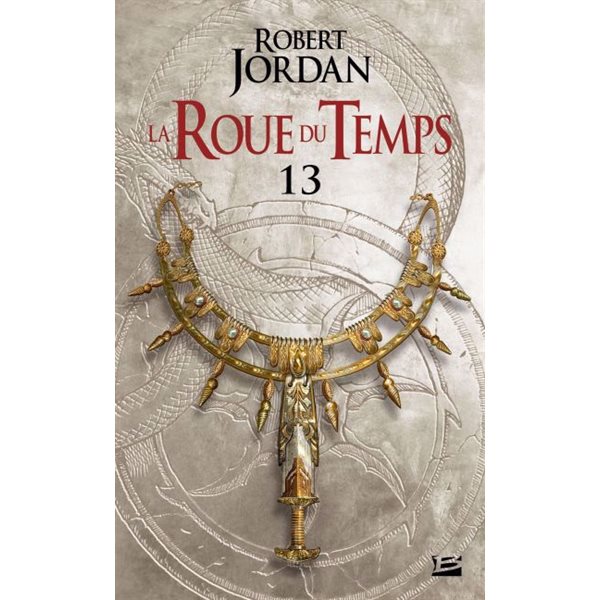 Une couronne d'épées, Tome 13, La roue du temps