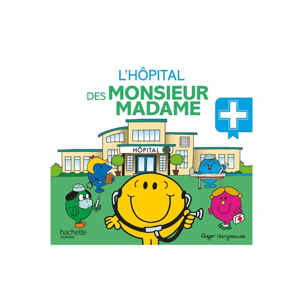 L'hôpital des Monsieur Madame