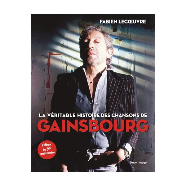 La véritable histoire des chansons de Gainsbourg