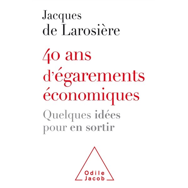 40 ans d'égarements économiques