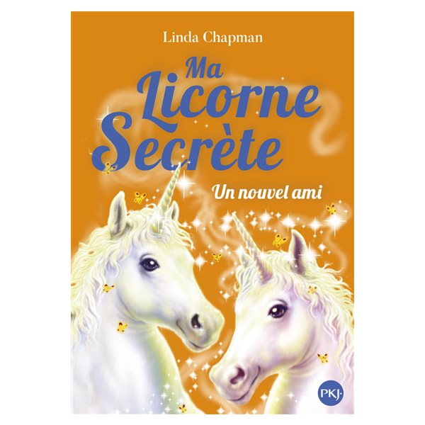 Un nouvel ami, Tome 6, Ma licorne secrète