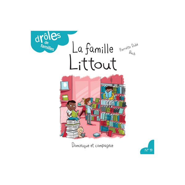 La famille Littout, Drôles de familles!