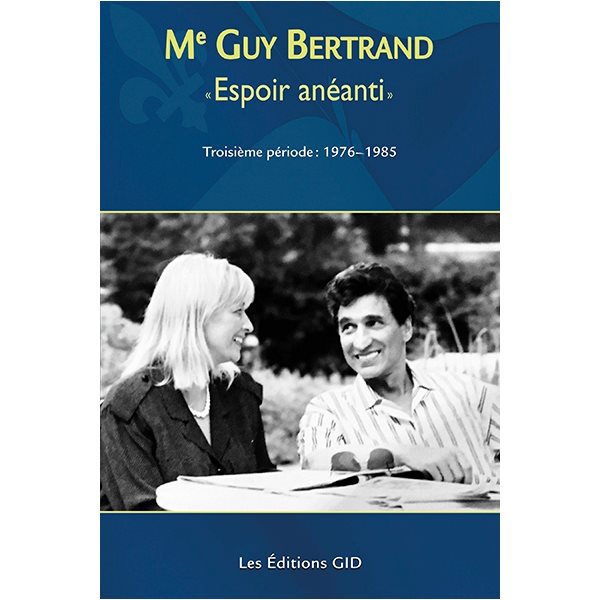Me Guy Bertrand : «Espoir anéanti» : 1976-1985