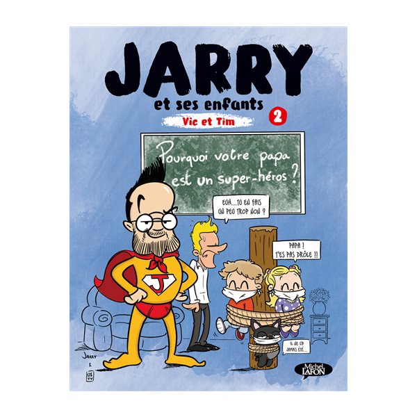 Jarry et ses enfants, Vic et Tim t.02