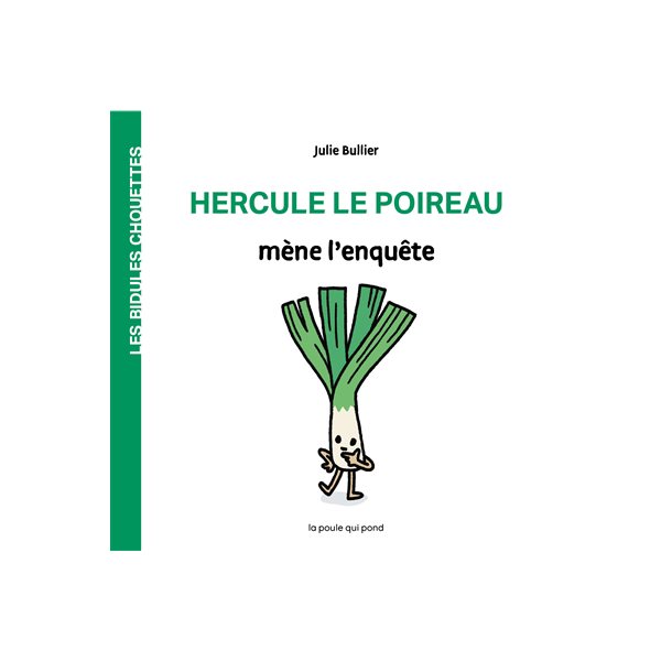 Hercule le poireau mène l'enquête, Les bidules chouettes