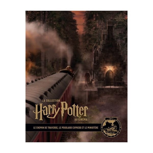 Le chemin de traverse, le Poudlard express et le ministère, Tome 2, La collection Harry Potter au cinéma