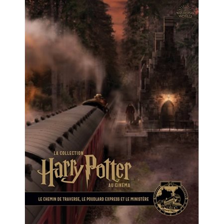 Le chemin de traverse, le Poudlard express et le ministère, Tome 2, La collection Harry Potter au cinéma