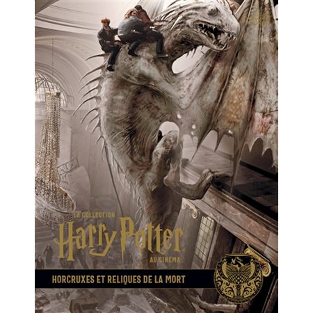 Horcruxes et reliques de la mort, Tome 3, La collection Harry Potter au cinéma