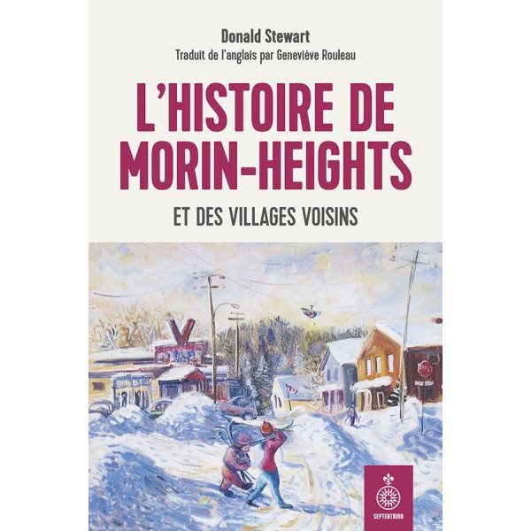 L'histoire de Morin-Heights et des villages voisins