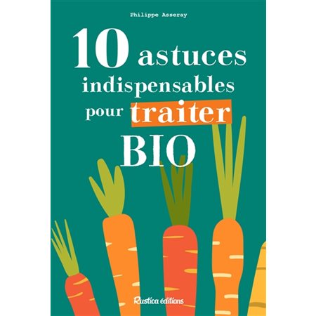 10 astuces indispensables pour traiter bio