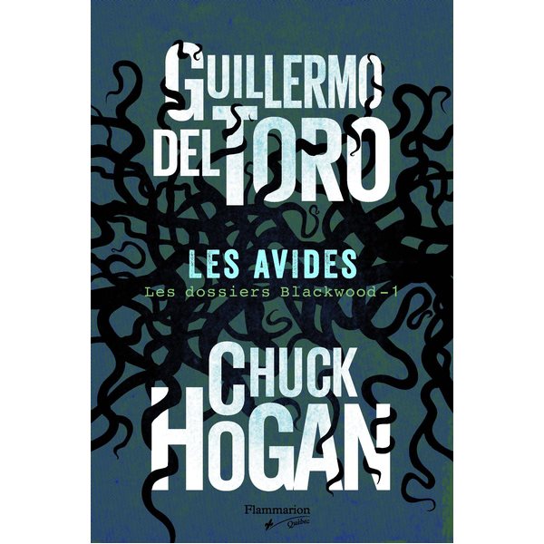 Les avides, Tome 1, Les dossiers Blackwood