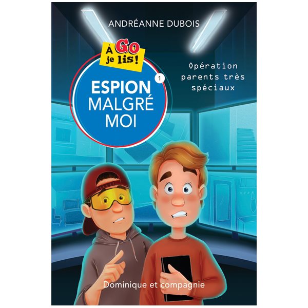 Opération Parents très spéciaux, Tome 1, Espion malgré moi