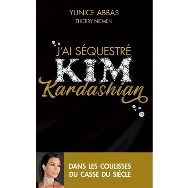 J'ai séquestré Kim Kardashian