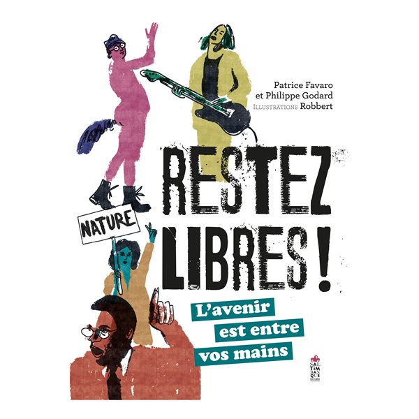 Restez libres !