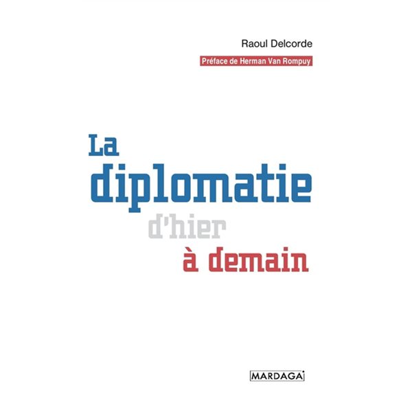 La diplomatie d'hier à demain